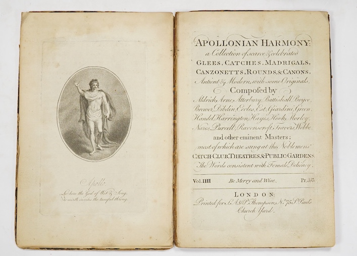 Apollonian Harmony: a collection of celebrated glees, catches, madrigals ... vols. II, III, IV and VI; engraved titles and frontispieces; contemp. calf backed marbled boards, 4to. printed for S.A. and P. Thompson, (ca.17